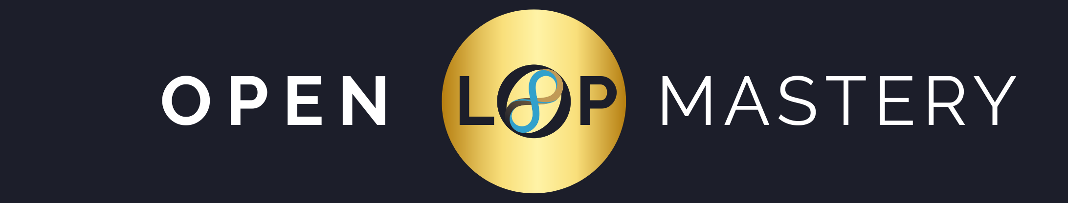 Open Loop Mastery
